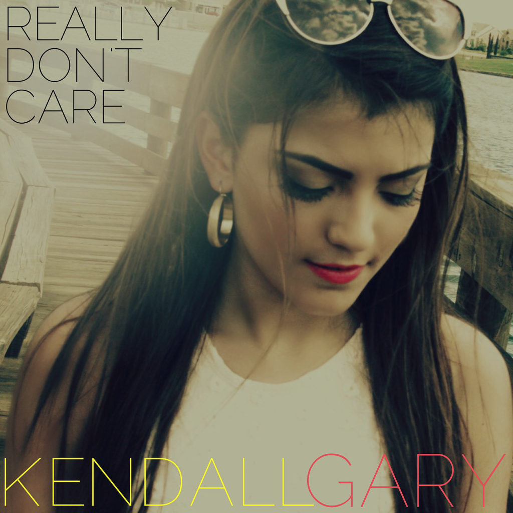 The Kendall Gary Cover of Really Don't Care